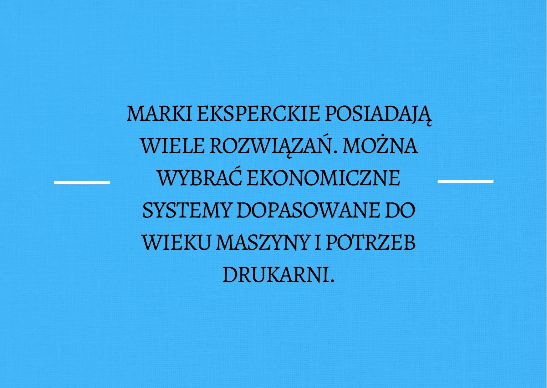 Marki eksperckie posiadają wiele rozwiązań