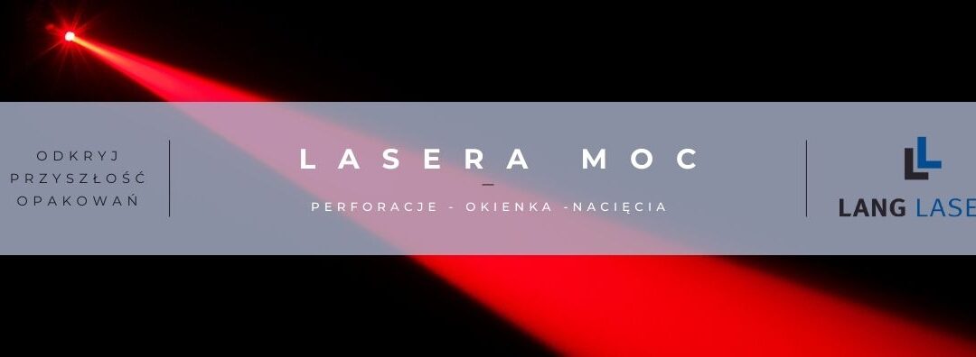 Technologia laserowa w branży opakowaniowej: Innowacje, zastosowania i korzyści