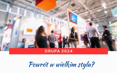 DRUPA 2024 – 8 lat później – powrót w wielkim stylu?